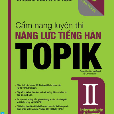 Cẩm Nang Luyện Thi Năng Lực Tiếng Hàn Topik II Intermediate - Advanced (Tặng Kèm CD)