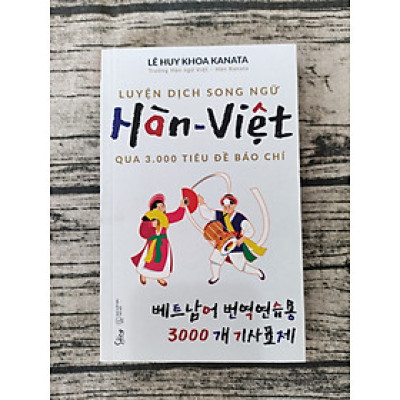 Luyện Dịch Song Ngữ Hàn - Việt Qua 3.000 Tiêu Đề Báo Chí