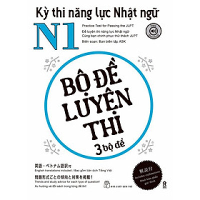 Kỳ Thi Năng Lực Nhật Ngữ N1 - Bộ Đề Luyện Thi 3 Bộ Đề - Bản Quyền