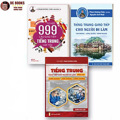 Combo 3 Quyển Sách - Tiếng Trung Giao Tiếp Thực Chiến - Đời Sống - Văn Phòng + Công Xưởng + Kinh Doanh + Buôn Bán - Cơ Bản - Nâng Cao - Phiên Bản Đặc Biệt