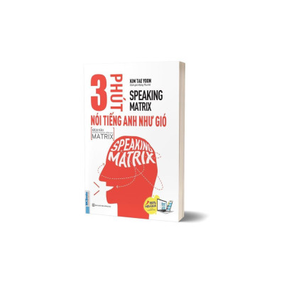 Sách - Speaking Matrix - 3 Phút Nói Tiếng Anh Như Gió - MCBooks