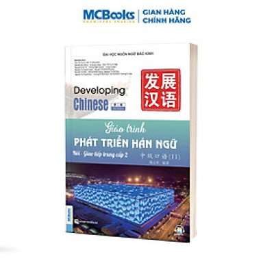 Giáo Trình Phát Triển Hán Ngữ Nói – Giao Tiếp Trung Cấp 2