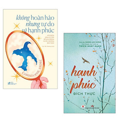 Combo 2 Cuốn: Không Hoàn Hảo Nhưng Tự Do Và Hạnh Phúc+ Hạnh Phúc Đích Thực ( Cách Đơn Giản Để Sống Hạnh Phúc)