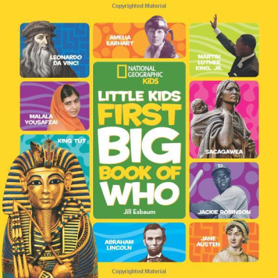 National Geographic Kids: Little Kids First Big Book Of Who