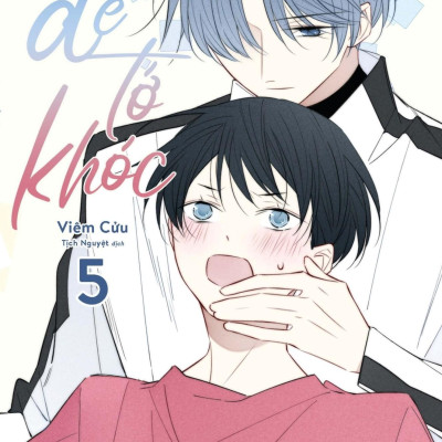 Để Tớ Khóc - Tập 5 - Tặng Kèm 2 Bookmark Bế Hình + 1 Postcard 2 Mặt