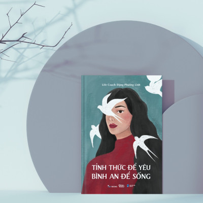 Tỉnh Thức Để Yêu - Bình An Để Sống