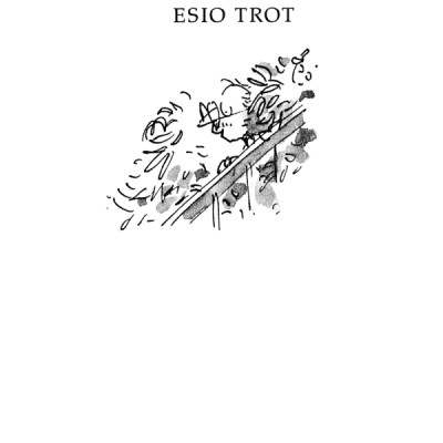 Esio Trot (Roald Dahl, Illustrated by Quentin Blake)