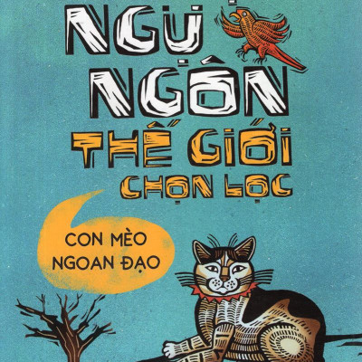 Truyện Ngụ Ngôn Thế Giới Chọn Lọc - Con Mèo Ngoan Đạo