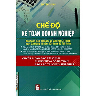 Chế Độ Kế Toán Doanh Nghiệp - Quyển 2: Báo Cáo Tài Chính Chứng Từ Và Sổ Sách Kế Toán, Báo Cáo Tài Chính Hợp Nhất