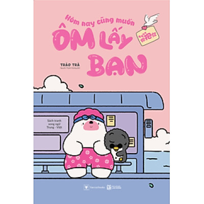 Hôm Nay Cũng Muốn Ôm Lấy Bạn