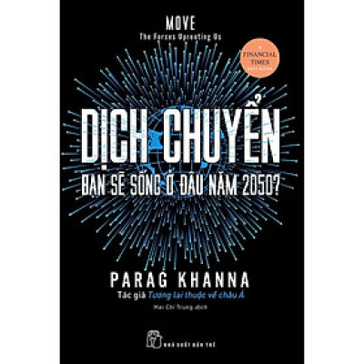 Dịch chuyển: Bạn sẽ sống ở đâu năm 2050? (NXB Trẻ)