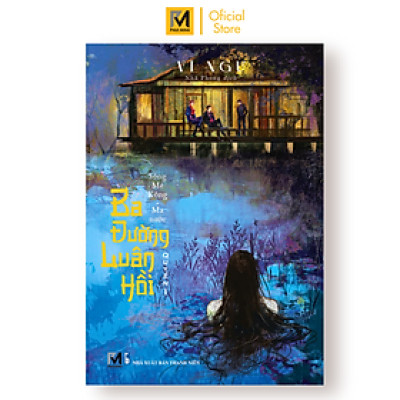 Sách Tiểu Thuyết - Ba Đường Luân Hồi - Vĩ Ngư (trọn bộ 4 tập) - Phúc Minh Books