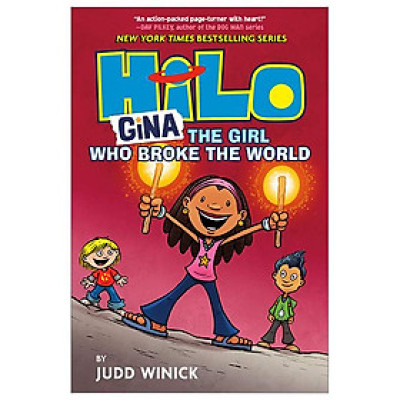 Hilo Book 7: Gina: The Girl Who Broke The World