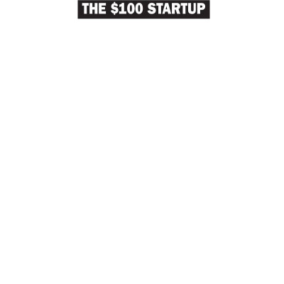 The $100 Startup
