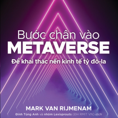 Bước Chân Vào Metaverse - Để Khai Thác Nền Kinh Tế Tỷ Đôla