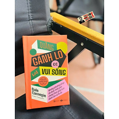 (Bìa cứng, Sách tinh gọn) QUẲNG GÁNH LO ĐI VÀ VUI SỐNG - Dale Carnegie - Khánh Trang dịch – Thái Hà Books
