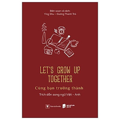 Sách Let’s Grow Up Together - Cùng Bạn Trưởng Thành (AZ)