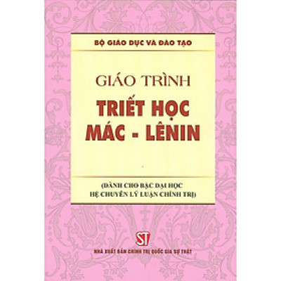 Giáo trình Triết học Mác – Lênin (Dành cho bậc đại học hệ chuyên lý luận chính trị)