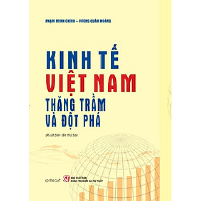 Kinh tế Việt Nam thăng trầm và đột phá ( Xuất bản lần thứ ba) - bản in 2025