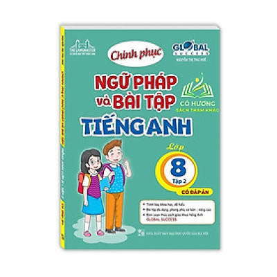 sách - global success - Chinh phục ngữ pháp và bài tập tiếng Anh lớp 8 tập 2 ( có đáp án )