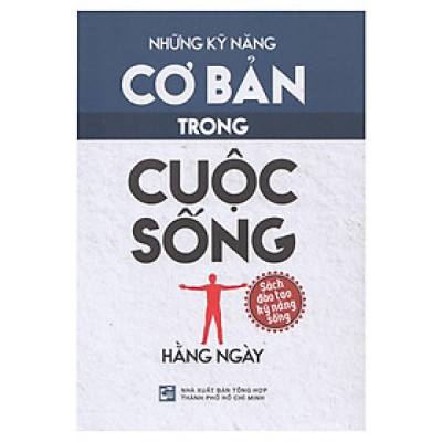 Những Kỹ Năng Cơ Bản Trong Cuộc Sống Hằng Ngày