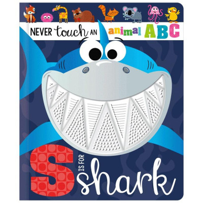 Sách ngoại văn: Never Touch An Animal Abc - S Is For Shark