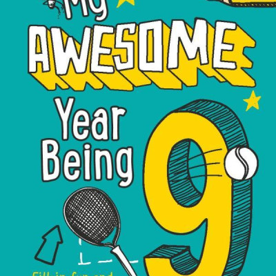 My Awesome Year Being 9