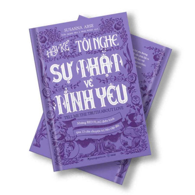 Hãy Kể Tôi Nghe Sự Thật Về Tình Yêu