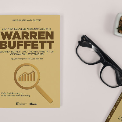 Báo Cáo Tài Chính Dưới Góc Nhìn Của Warren Buffett (Tái Bản 2021)
