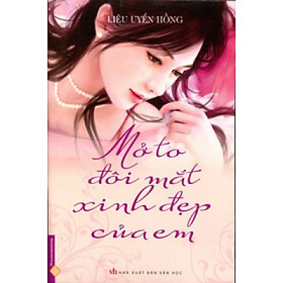 Mở To Đôi Mắt Xinh Đẹp Của Em