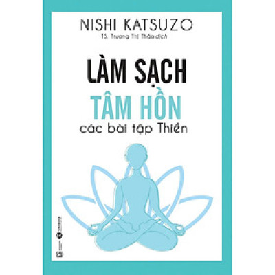 Làm sạch tâm hồn - Các bài tập thiền