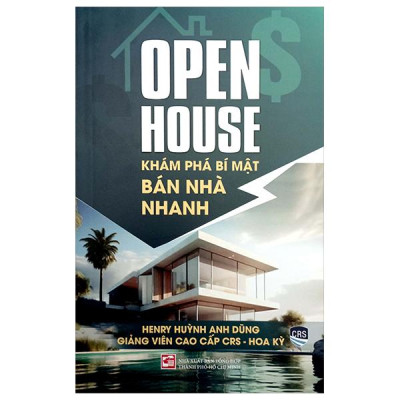 Open House - Khám Phá Bí Mật Bán Nhà Nhanh