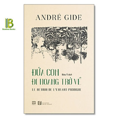 Sách - Đứa Con Đi Hoang Trở Về - André Gide - Nobel Văn Học 1947 - Phanbook - Tặng Kèm Bookmark Bamboo Books