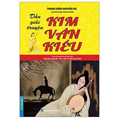 Dẫn Giải Truyện Kim Vân Kiều (Theo bản in lần thứ nhất - Tín Đức thư xã 1930)