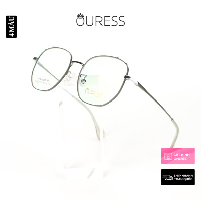 Gọng kính cận S17829 và 5201318 chất liệu titan thời trang mắt kính OURESS nam nữ siêu nhẹ siêu bền