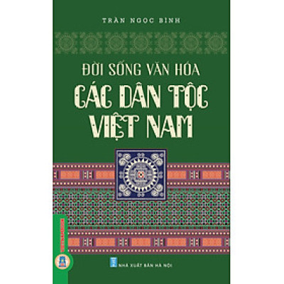 Đời Sống Văn Hoá Các Dân Tộc Việt Nam