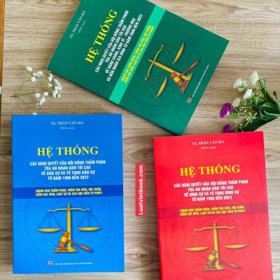 Hệ Thống Các Nghị Quyết Của Hội Đồng Thẩm Phán, Toà Án Nhân Dân Tối Cao Về Dân Sự Và Tố Tụng Dân Sự Từ Năm 1990 Đến 2023