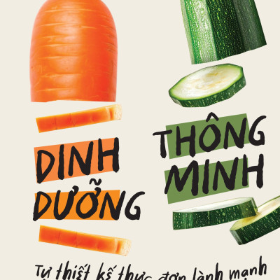 Sách - Dinh Dưỡng Thông Minh - Tự Thiết Kế Thực Đơn Lành Mạnh