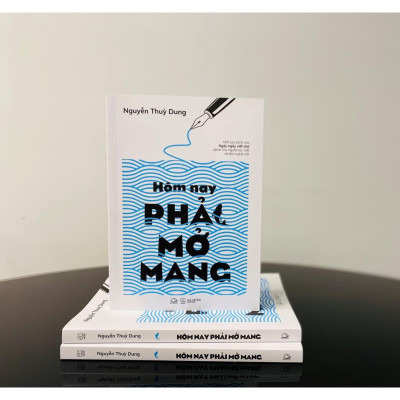 Sách - Hôm Nay Phải Mở Mang - Nguyễn Thuỳ Dung