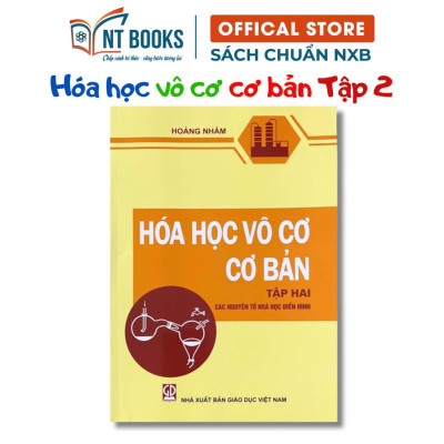 Sách - Hóa Học Vô Cơ Cơ Bản Tập 2 - Các Nguyên Tố Hóa Học Điển Hình - NXB Giáo Dục - HV