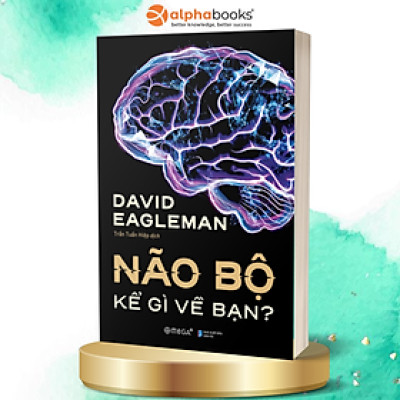 Não Bộ Kể Gì Về Bạn - Tặng Kèm Sổ Tay