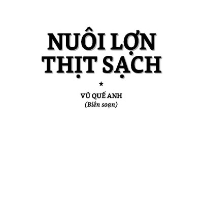 Nông Nghiệp Xanh Và Sạch - Nuôi Lợn Thịt Sạch