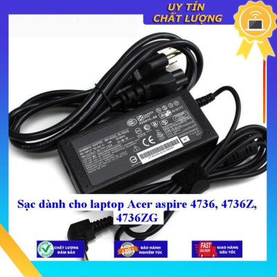 Sạc dùng cho laptop Acer aspire 4736 4736Z 4736ZG - Hàng Nhập Khẩu New Seal