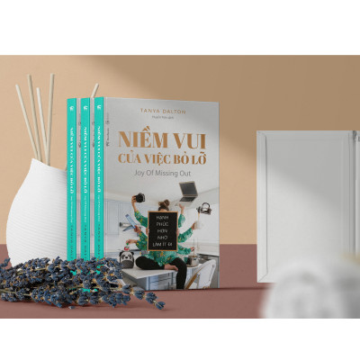 Niềm vui của việc bỏ lỡ (Joy Of Missing Out): Hạnh phúc hơn nhờ làm ít đi