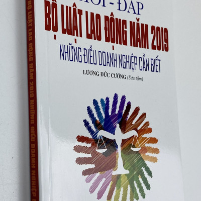 Hỏi - Đáp Bộ luật lao động năm 2019
