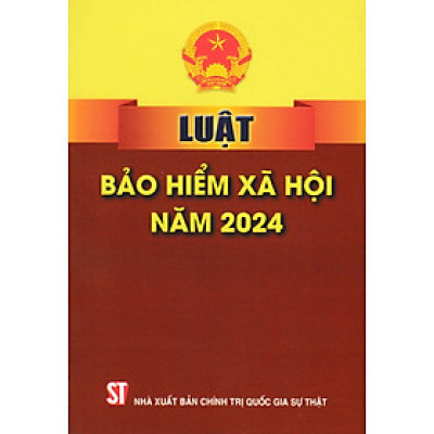 Luật Bảo Hiểm Xã Hội Năm 2024 (ST)