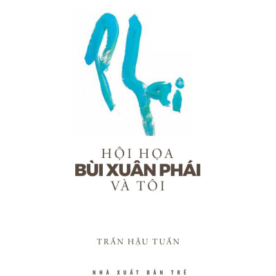 Hội Họa Bùi Xuân Phái Và Tôi