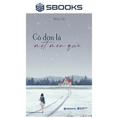 Sách - Cô Đơn Là Một Món Quà (Nhật Hạ) - SBOOKS