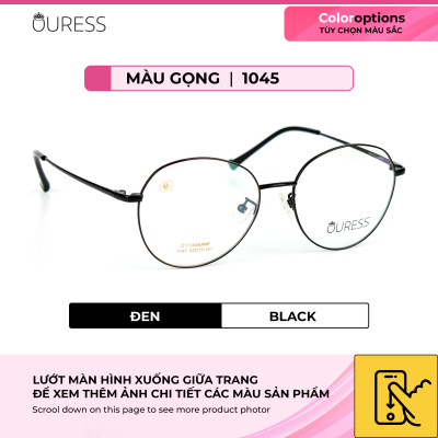 Gọng kính titanium 1045 thời trang nam nữ siêu nhẹ siêu bền OURESS