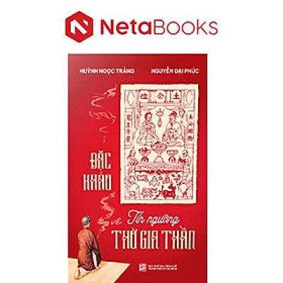 Đặc Khảo Về Tín Ngưỡng Thờ Gia Thần